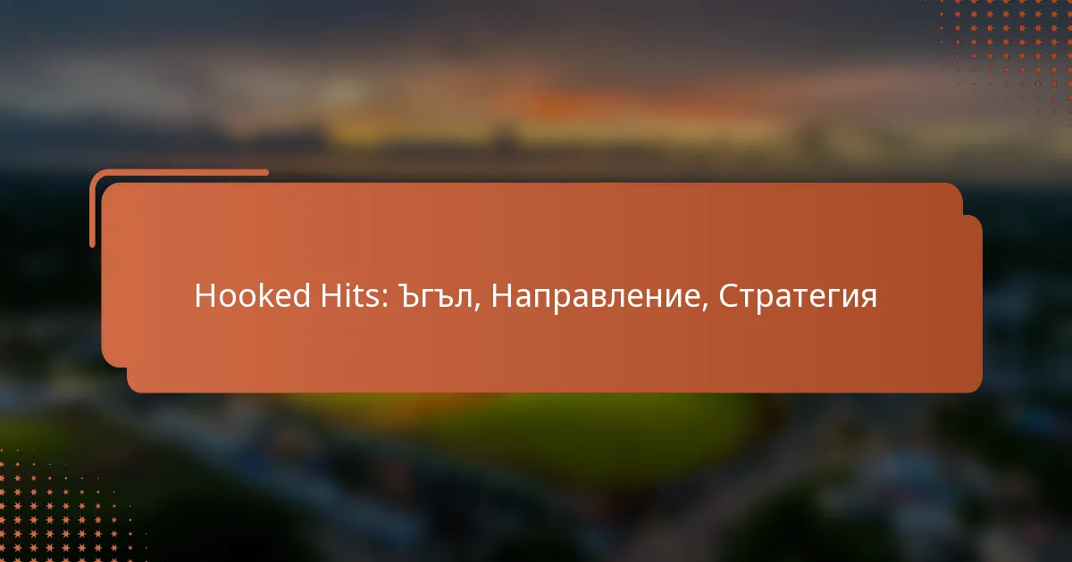 Hooked Hits: Ъгъл, Направление, Стратегия